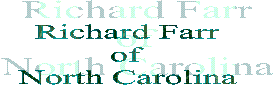 Richard Farr
of
North Carolina